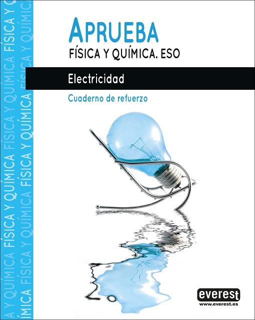 APRUEBA FÍSICA Y QUÍMICA.ELECTRICIDAD | 9788428344586 | FIDALGO SÁNCHEZ, JOSÉ ANTONIO / FERNÁNDEZ PÉREZ, MANUEL RAMÓN | Llibres Parcir | Llibreria Parcir | Llibreria online de Manresa | Comprar llibres en català i castellà online