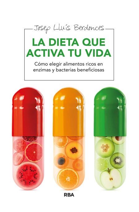 LA DIETA QUE ACTIVA TU VIDA | 9788415541899 | BERDONCES , JOSEP LLUIS | Llibres Parcir | Librería Parcir | Librería online de Manresa | Comprar libros en catalán y castellano online