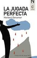 LA JUGADA PERFECTA | 9788494366574 | GENZMER, HERBERT | Llibres Parcir | Llibreria Parcir | Llibreria online de Manresa | Comprar llibres en català i castellà online