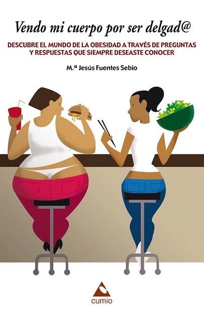 Vendo mi cuerpo por ser delgad@ | 9788482894331 | Fuentes Sebio, María Jesús | Llibres Parcir | Librería Parcir | Librería online de Manresa | Comprar libros en catalán y castellano online