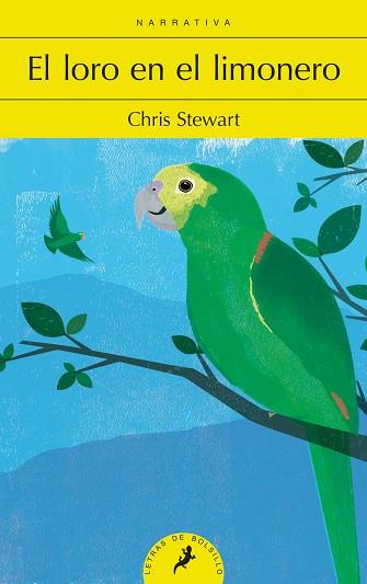 EL LORO EN EL LIMONERO (LETRAS DE BOLSILLO) | 9788498387483 | STEWART, CHRIS | Llibres Parcir | Librería Parcir | Librería online de Manresa | Comprar libros en catalán y castellano online