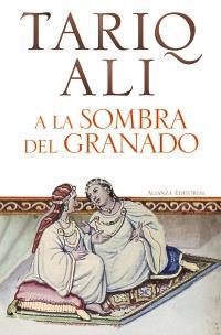 LA SOMBRA DEL GRANADO | 9788420653747 | TARIQ ALI | Llibres Parcir | Llibreria Parcir | Llibreria online de Manresa | Comprar llibres en català i castellà online