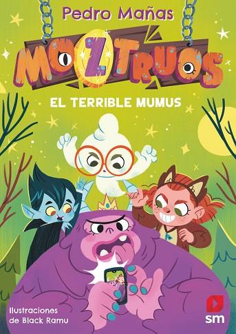 MOZTRUOS 1: EL TERRIBLE MUMUS | 9788419102362 | MAÑAS ROMERO, PEDRO | Llibres Parcir | Librería Parcir | Librería online de Manresa | Comprar libros en catalán y castellano online
