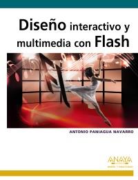 DISEÑO INTERACTIVO Y MULTIMEDIA CON FLASH | 9788441528895 | ANTONIO PANIAGUA NAVARRO | Llibres Parcir | Librería Parcir | Librería online de Manresa | Comprar libros en catalán y castellano online