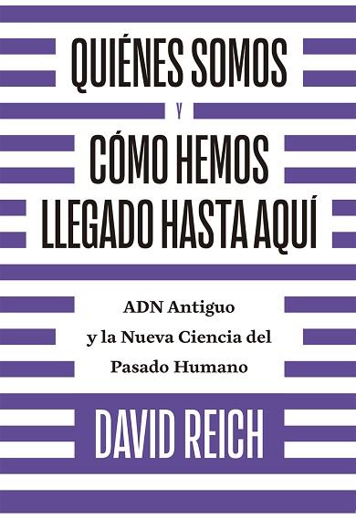QUIÉNES SOMOS Y CÓMO LLEGAMOS HASTA AQUÍ | 9788494933141 | REICH, DAVID | Llibres Parcir | Librería Parcir | Librería online de Manresa | Comprar libros en catalán y castellano online