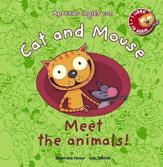 CAT AND MOUSE: MEET THE ANIMALS! | 9788467830859 | HUSAR, STÉPHANE/MÉHÉE, LOÏC | Llibres Parcir | Librería Parcir | Librería online de Manresa | Comprar libros en catalán y castellano online