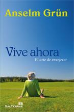 VIVE AHORA | 9788429318913 | GRÜN, ANSELM | Llibres Parcir | Llibreria Parcir | Llibreria online de Manresa | Comprar llibres en català i castellà online