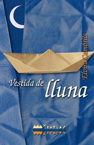VESTIDA DE LLUNA | 9788499041766 | CAMBRILS MIRALLES, ELVIRA | Llibres Parcir | Librería Parcir | Librería online de Manresa | Comprar libros en catalán y castellano online