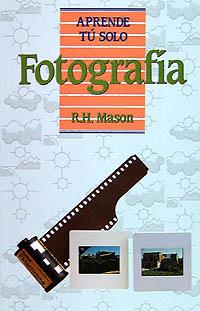 APRENDE TU SOLO FOTOGRAFIA | 9788436803754 | MASON | Llibres Parcir | Librería Parcir | Librería online de Manresa | Comprar libros en catalán y castellano online