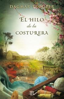 EL HILO DE LA COSTURERA | 9788466654258 | TRODLER, DAGMAR | Llibres Parcir | Librería Parcir | Librería online de Manresa | Comprar libros en catalán y castellano online