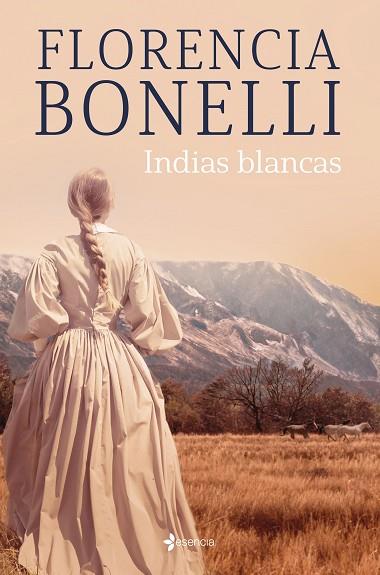 INDIAS BLANCAS | 9788408276302 | BONELLI, FLORENCIA | Llibres Parcir | Librería Parcir | Librería online de Manresa | Comprar libros en catalán y castellano online