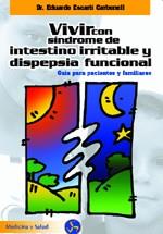 VIVIR CON SINDROME DE INTESTINO IRRITABLE Y DISPEPSIA FUNCI | 9788495973061 | ESCARTI | Llibres Parcir | Llibreria Parcir | Llibreria online de Manresa | Comprar llibres en català i castellà online