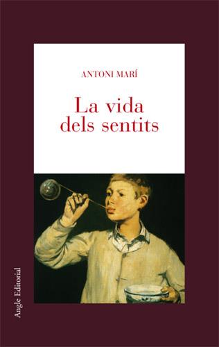 LA VIDA DELS SENTITS | 9788496103801 | MARI ANTONI | Llibres Parcir | Librería Parcir | Librería online de Manresa | Comprar libros en catalán y castellano online