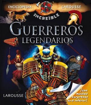GUERREROS LEGENDARIOS | 9788415785293 | LAROUSSE EDITORIAL | Llibres Parcir | Librería Parcir | Librería online de Manresa | Comprar libros en catalán y castellano online