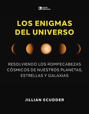 LOS ENIGMAS DEL UNIVERSO | 9788418735660 | SCUDDER, JILLIAN | Llibres Parcir | Librería Parcir | Librería online de Manresa | Comprar libros en catalán y castellano online