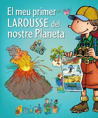 EL MEU PRIMER LAROUSSE DEL NOSTRE PLANETA | 9788415785422 | LAROUSSE EDITORIAL | Llibres Parcir | Librería Parcir | Librería online de Manresa | Comprar libros en catalán y castellano online