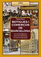BOTIGUES I COMERÇOS DE BARCELONA | 9788412882308 | MIRET I ANTOLÍ, NÚRIA | Llibres Parcir | Llibreria Parcir | Llibreria online de Manresa | Comprar llibres en català i castellà online