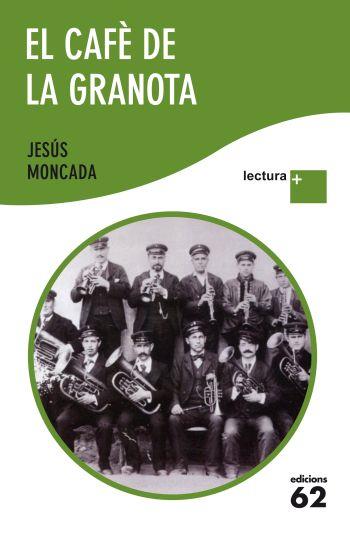 EL CAFE DE LA GRANOTA col lectura + | 9788429768435 | JESUS MONCADA | Llibres Parcir | Librería Parcir | Librería online de Manresa | Comprar libros en catalán y castellano online