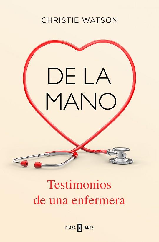 DE LA MANO. TESTIMONIOS DE UNA ENFERMERA | 9788401020483 | WATSON, CHRISTIE | Llibres Parcir | Llibreria Parcir | Llibreria online de Manresa | Comprar llibres en català i castellà online