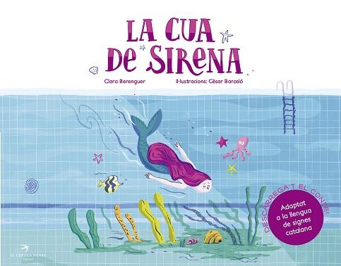 LA CUA DE SIRENA | 9788417000936 | BERENGUER REVERT, CLARA/BARCELÓ FRANCÉS, CÈSAR | Llibres Parcir | Librería Parcir | Librería online de Manresa | Comprar libros en catalán y castellano online