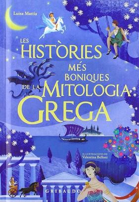 LAS HISTÒRIES MÉS VELLES DE LA MITOLOGIA GREGA | 9788417127244 | LUISA MATTIA | Llibres Parcir | Librería Parcir | Librería online de Manresa | Comprar libros en catalán y castellano online