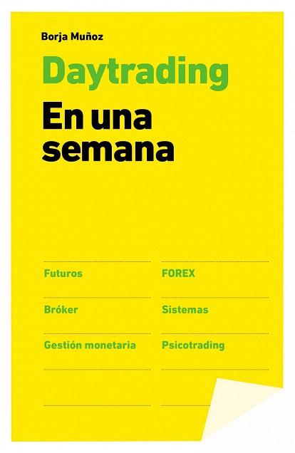 DAYTRADING. EN UNA SEMANA | 9788498753455 | MUÑOZ CUESTA, BORJA | Llibres Parcir | Librería Parcir | Librería online de Manresa | Comprar libros en catalán y castellano online