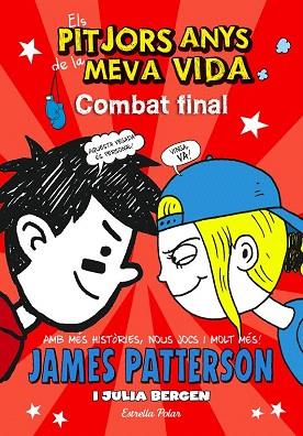 ELS PITJORS ANYS DE LA MEVA VIDA 5. COMBAT FINAL | 9788490577295 | JAMES PATTERSON | Llibres Parcir | Librería Parcir | Librería online de Manresa | Comprar libros en catalán y castellano online