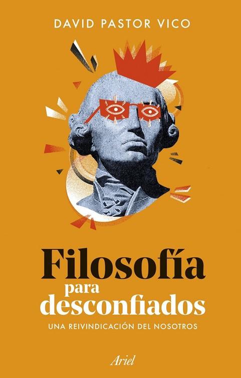 FILOSOFÍA PARA DESCONFIADOS | 9788434440074 | , DAVID PASTOR VICO | Llibres Parcir | Librería Parcir | Librería online de Manresa | Comprar libros en catalán y castellano online