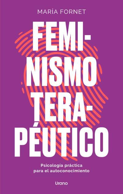 FEMINISMO TERAPÉUTICO | 9788418714320 | FORNET, MARÍA | Llibres Parcir | Librería Parcir | Librería online de Manresa | Comprar libros en catalán y castellano online