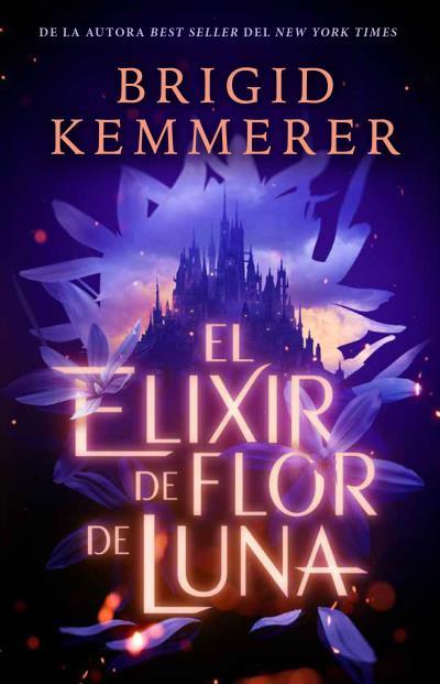 EL ELIXIR DE FLOR DE LUNA | 9788417854652 | KEMMERER, BRIGID | Llibres Parcir | Librería Parcir | Librería online de Manresa | Comprar libros en catalán y castellano online