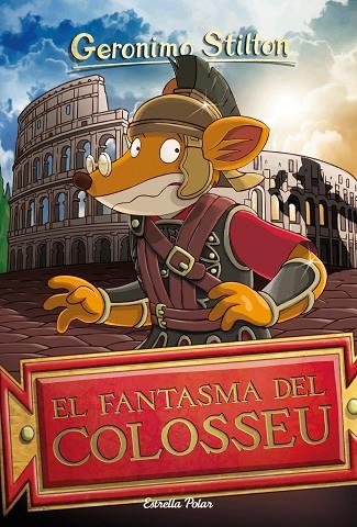 EL FANTASMA DEL COLOSSEU | 9788413890005 | STILTON, GERÓNIMO | Llibres Parcir | Llibreria Parcir | Llibreria online de Manresa | Comprar llibres en català i castellà online