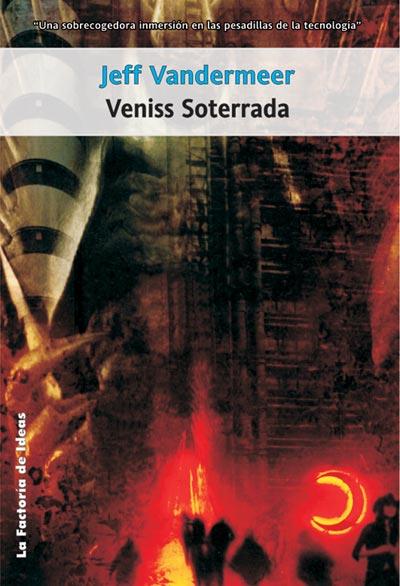 VENISS SOTERRADA | 9788498000108 | VANDERMEER | Llibres Parcir | Librería Parcir | Librería online de Manresa | Comprar libros en catalán y castellano online