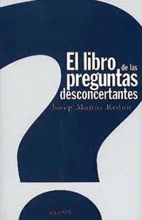 LIBRO PREGUNTAS DESCONCERTANTES | 9788449307829 | MUÐOZ REDON | Llibres Parcir | Llibreria Parcir | Llibreria online de Manresa | Comprar llibres en català i castellà online