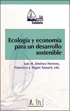 ECOLOGIA Y ECONOMIA PARA UN DESARROLLO SOSTENIBLE | 9788437056814 | JIMENEZ HERRERO | Llibres Parcir | Llibreria Parcir | Llibreria online de Manresa | Comprar llibres en català i castellà online
