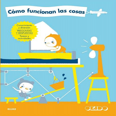 CÓMO FUNCIONAN LAS COSAS | 9788498018233 | OKIDO STUDIO | Llibres Parcir | Llibreria Parcir | Llibreria online de Manresa | Comprar llibres en català i castellà online