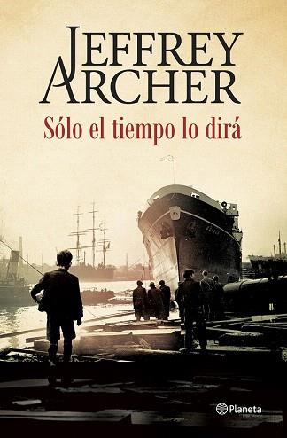 SÓLO EL TIEMPO LO DIRÁ | 9788408142515 | JEFFREY ARCHER | Llibres Parcir | Librería Parcir | Librería online de Manresa | Comprar libros en catalán y castellano online