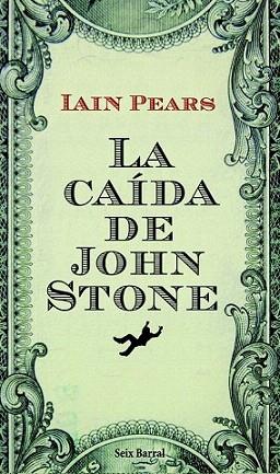 LA CAIDA DE JOHN STONE | 9788432228704 | PEARS LAIN | Llibres Parcir | Librería Parcir | Librería online de Manresa | Comprar libros en catalán y castellano online