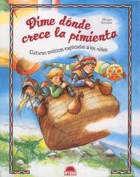 DIME DONDE CRECE LA PIMIENTA | 9788497540988 | SCHULTZE MIRIAM | Llibres Parcir | Librería Parcir | Librería online de Manresa | Comprar libros en catalán y castellano online