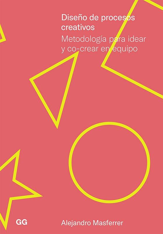 DISEÑO DE PROCESOS CREATIVOS | 9788425232435 | MASFERRER, ALEJANDRO | Llibres Parcir | Librería Parcir | Librería online de Manresa | Comprar libros en catalán y castellano online