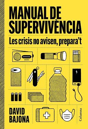 MANUAL DE SUPERVIVÈNCIA | 9788466435185 | BAJONA CARRERA, DAVID | Llibres Parcir | Librería Parcir | Librería online de Manresa | Comprar libros en catalán y castellano online
