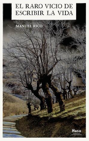 EL RARO VICIO DE ESCRIBIR LA VIDA | 9788412363807 | RICO, MANUEL | Llibres Parcir | Librería Parcir | Librería online de Manresa | Comprar libros en catalán y castellano online