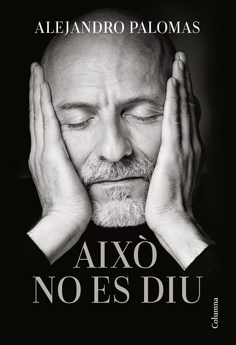 AIXÒ NO ES DIU | 9788466429689 | PALOMAS PUBILL, ALEJANDRO | Llibres Parcir | Llibreria Parcir | Llibreria online de Manresa | Comprar llibres en català i castellà online