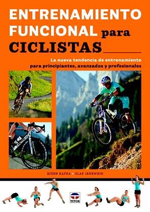 ENTRENAMIENTO FUNCIONAL PARA CICLISTAS | 9788479029661 | KAFKA, BJÖRN/JENEWEIN, OLAF | Llibres Parcir | Llibreria Parcir | Llibreria online de Manresa | Comprar llibres en català i castellà online