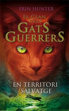 GATS GUERRERS (WARRIORS) 1 EN TERRITORI SALVATGE | 9788424642716 | Hunter, Erin | Llibres Parcir | Librería Parcir | Librería online de Manresa | Comprar libros en catalán y castellano online