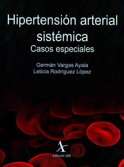 HIPERTENSIÓN ARTERIAL SISTÉMICA. CASOS ESPECIALES | PODI72974 | VARGAS AYALA  GERMÁN | Llibres Parcir | Llibreria Parcir | Llibreria online de Manresa | Comprar llibres en català i castellà online