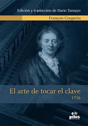EL ARTE DE TOCAR EL CLAVE (1716) | 9788415928744 | RAMIREZ TAMAYO, DARIO | Llibres Parcir | Librería Parcir | Librería online de Manresa | Comprar libros en catalán y castellano online