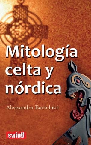 MITOLOGIA CELTA Y NORDICA | 9788496746633 | BARTOLOTTI ALESSANDRA | Llibres Parcir | Llibreria Parcir | Llibreria online de Manresa | Comprar llibres en català i castellà online
