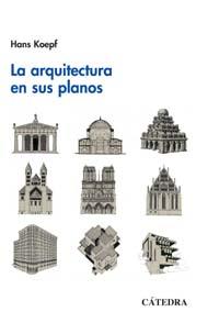 La ARQUITECTURA en SUS PLANOS | 9788437617725 | KOEPF | Llibres Parcir | Librería Parcir | Librería online de Manresa | Comprar libros en catalán y castellano online