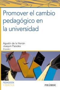 Promover el cambio pedagógico en la universidad | 9788436826739 | Herrán Gascón, Agustín de la/Paredes, Joaquín | Llibres Parcir | Llibreria Parcir | Llibreria online de Manresa | Comprar llibres en català i castellà online