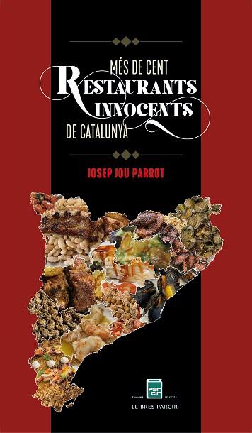 MÉS DE CENT RESTAURANTS INNOCENTS DE CATALUNYA | 9788418849732 | JOU PARROT, JOSEP | Llibres Parcir | Llibreria Parcir | Llibreria online de Manresa | Comprar llibres en català i castellà online